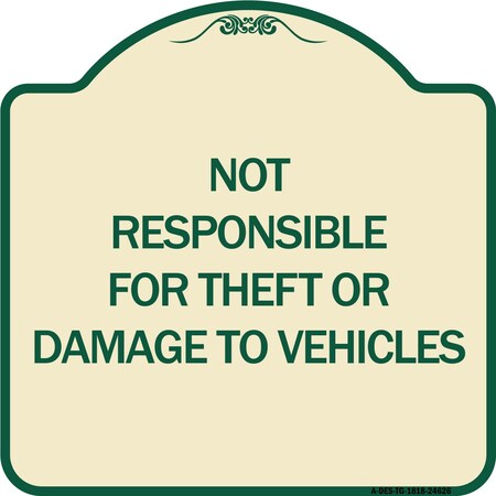 Signmission Not Responsible for Theft or Damage to Vehicles Heavy-Gauge Aluminum Sign, 18" H, TG-1818-24626 A-DES-TG-1818-24626